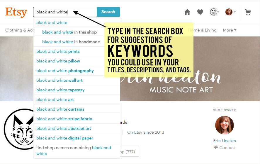 Use Etsy search bar to get keyword suggestions to use in your titles, descriptions, and tags